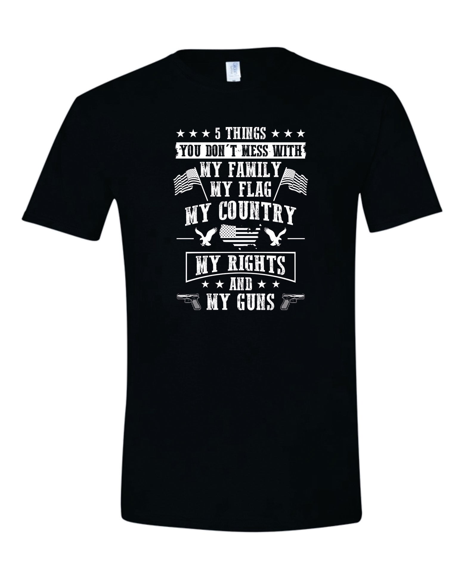 Don't Mess with Family, Flag, Country - Patriotic T-Shirt