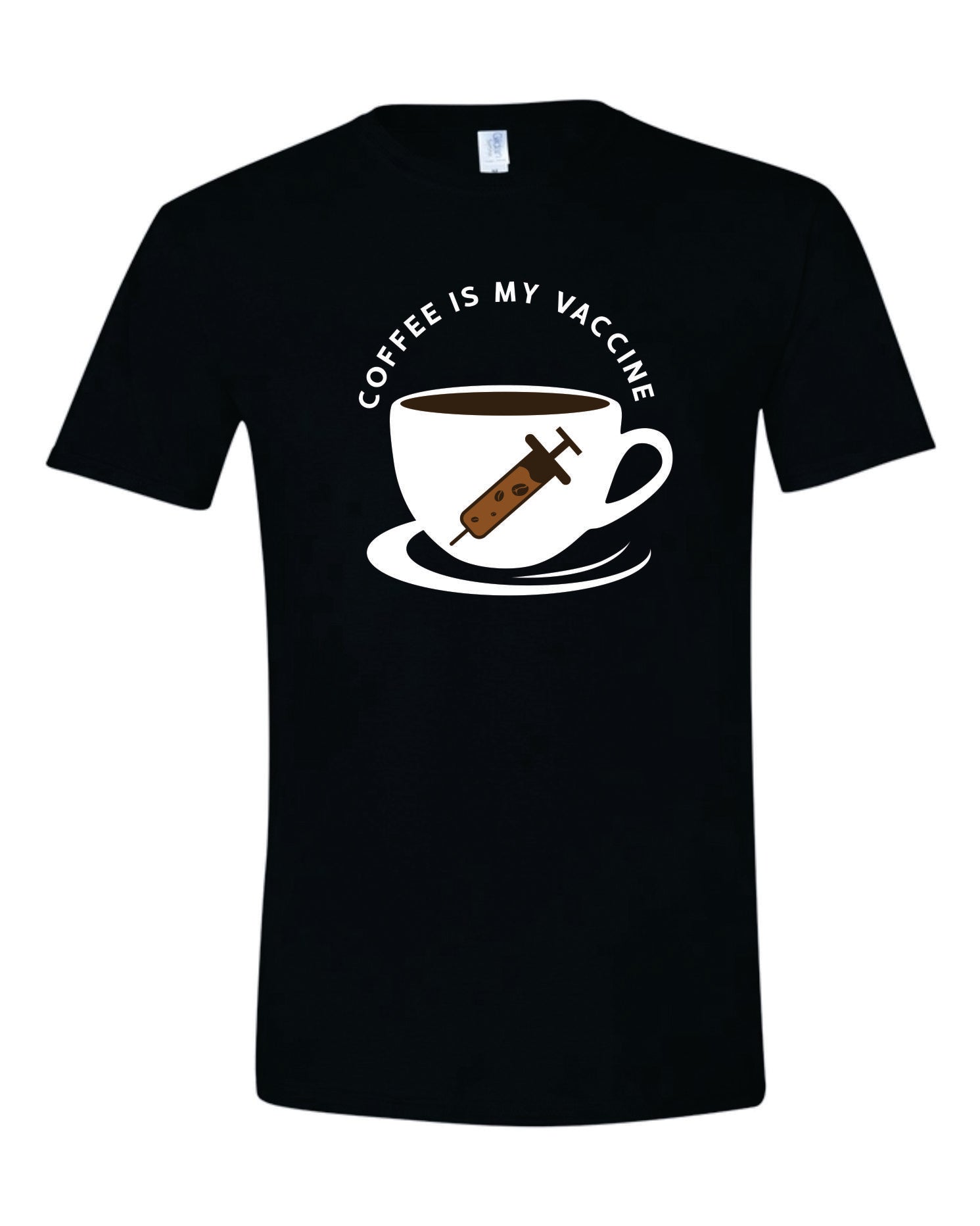 Coffee is My Vaccine - Humorous Caffeine Lover's T-Shirt