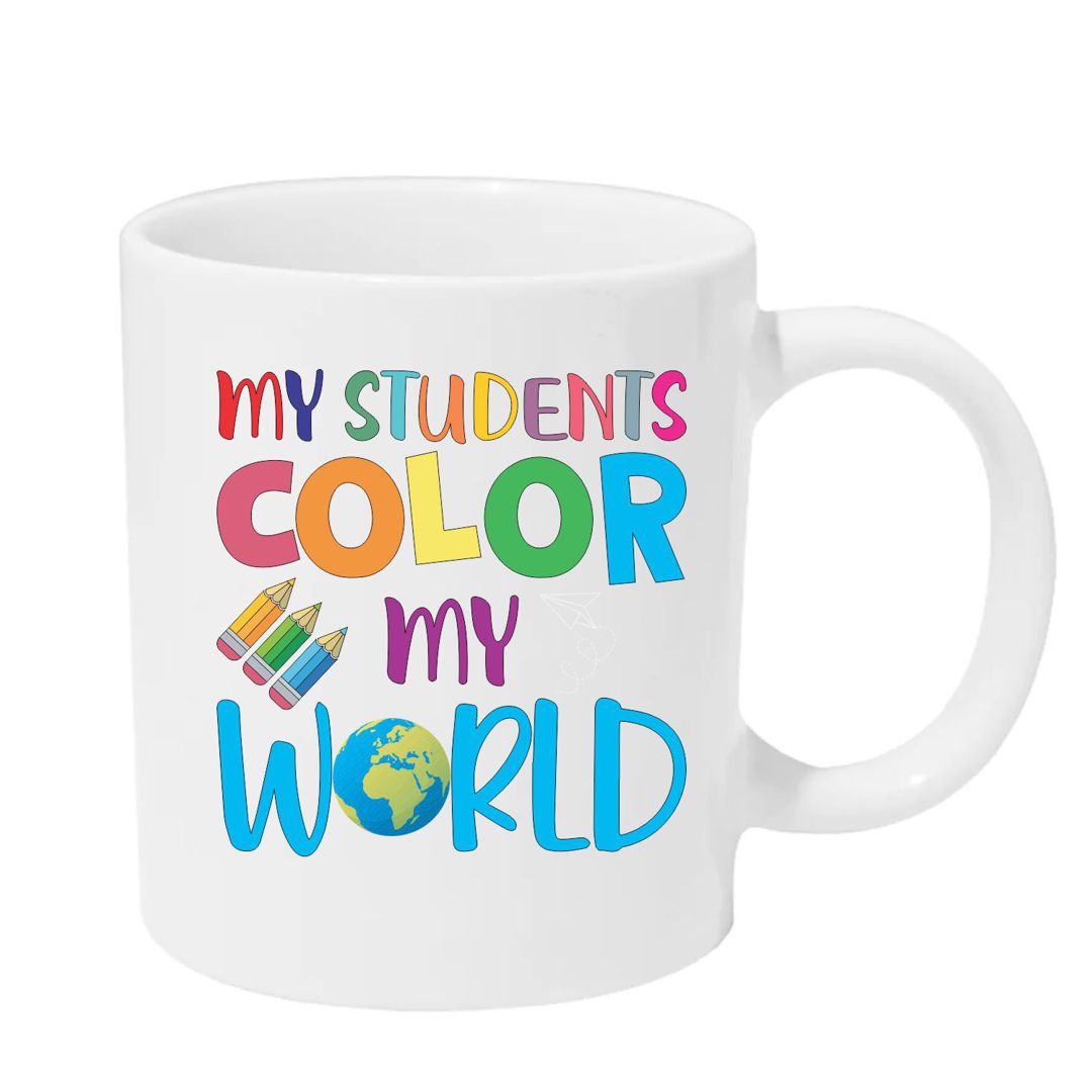 My Students Color My World - Creative Teacher Coffee Mug