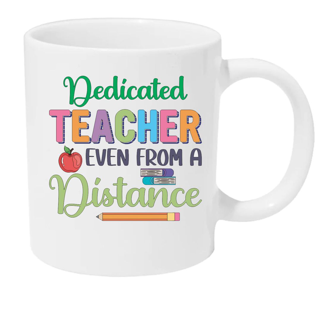 Dedicated Teacher Even From A Distance - Remote Learning Mug