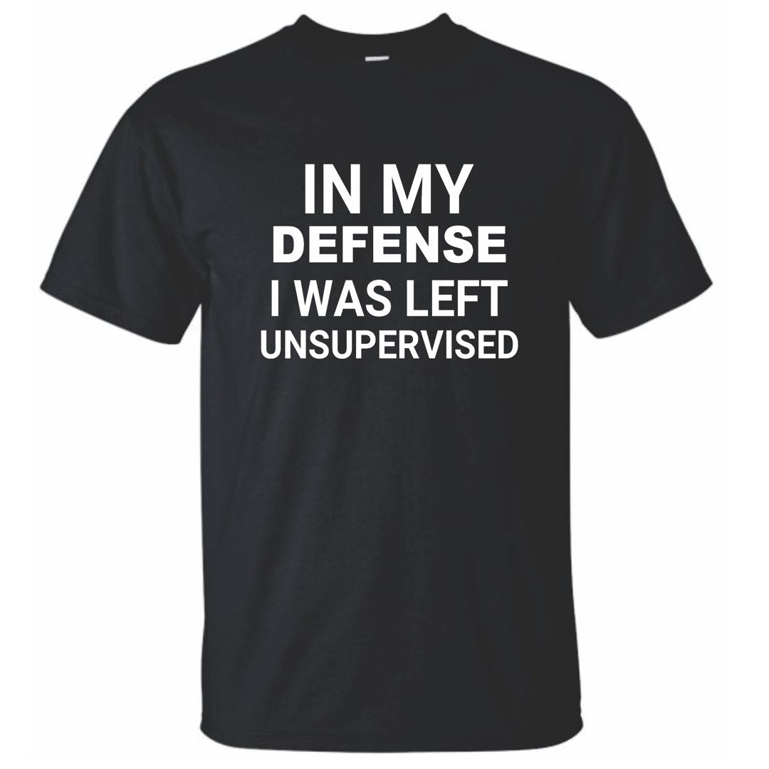 Left Unsupervised - Fun Warning Label T-Shirt