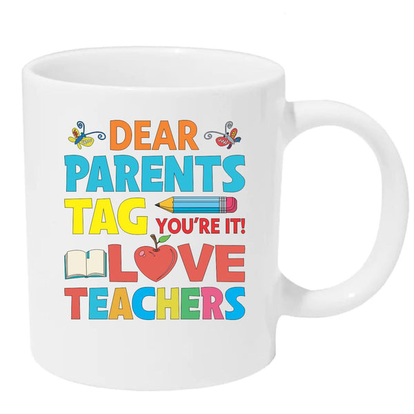 Dear Parents, Tag You're It - Humorous Summer Break Mug