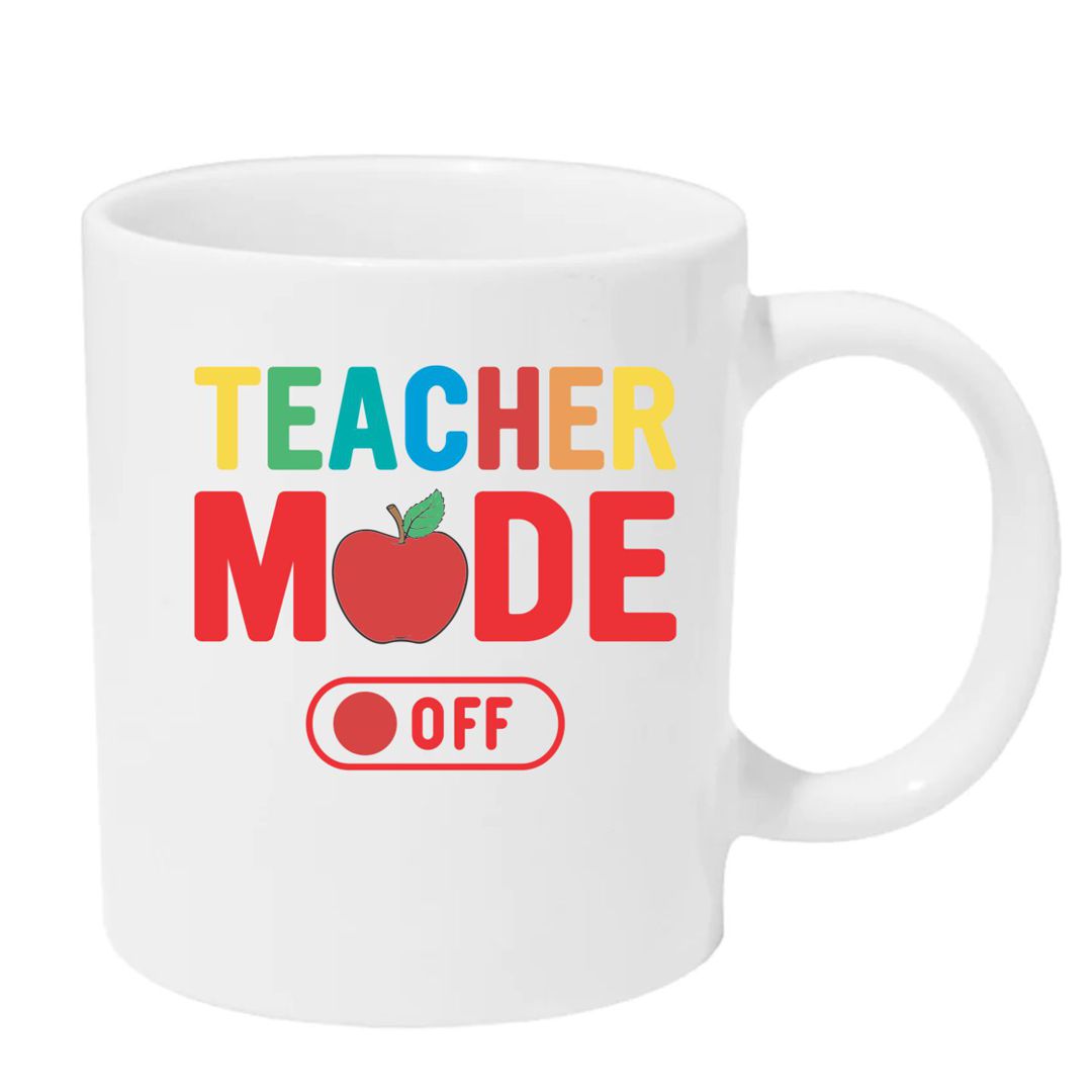 Teacher Mode Off - Relaxing Educator Coffee Mug