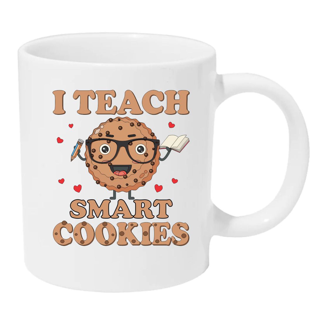 I Teach Smart Cookies - Fun Teacher Coffee Mug